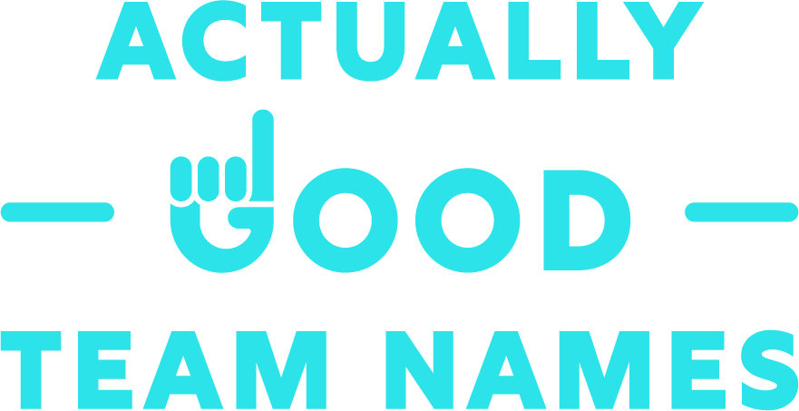 Actually Good Team Names